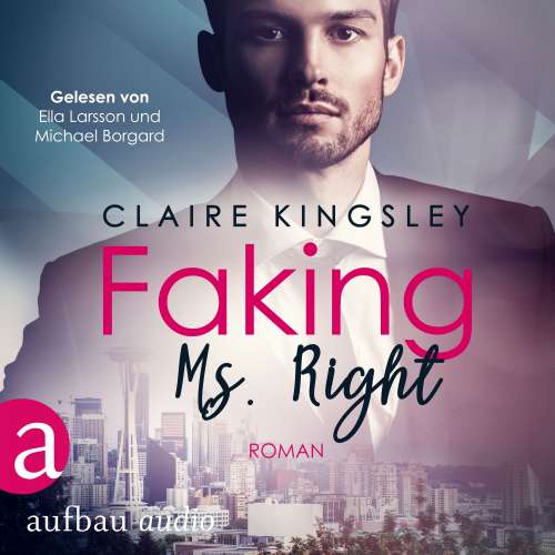 Cover von Claire Kingsley - Dating Desasters - Band 1 - Faking Ms. Right