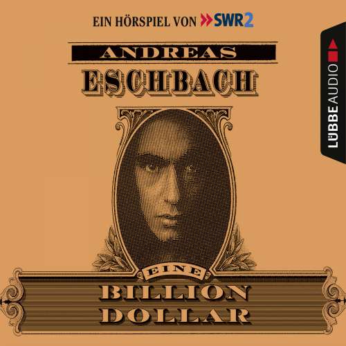 Cover von Andreas Eschbach - Eine Billion Dollar - Hörspiel des SWR