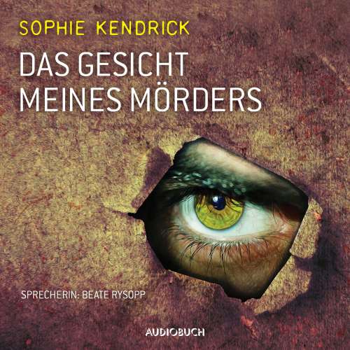 Cover von Sophie Kendrick - Das Gesicht meines Mörders