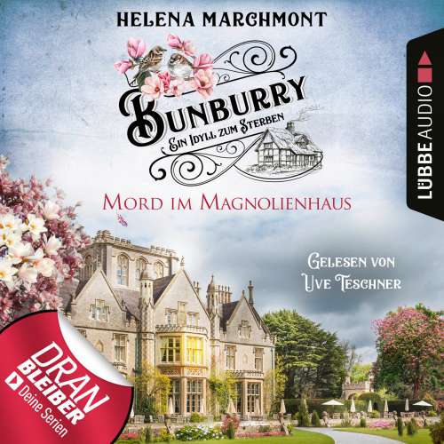 Cover von Helena Marchmont - Bunburry - Ein Idyll zum Sterben - Folge 11 - Mord im Magnolienhaus