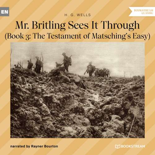 Cover von H. G. Wells - Mr. Britling Sees It Through - Book 3: The Testament of Matsching's Easy