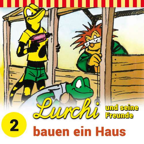 Cover von Lurchi und seine Freunde -  Folge 2 - Lurchi und seine Freunde bauen ein Haus