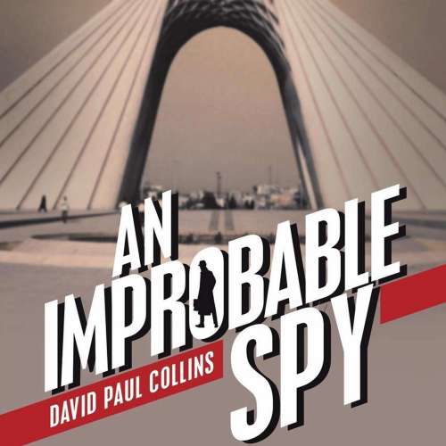 Cover von David Paul Collins - An Improbable Spy