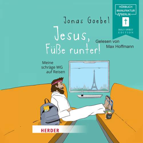 Cover von Jonas Goebel - Jesus, Füße runter! - Meine schräge WG auf Reisen