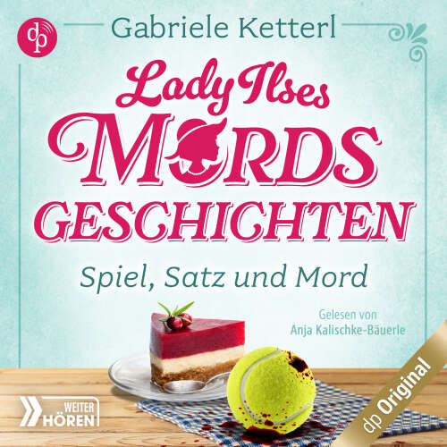 Cover von Gabriele Ketterl - Lady Ilses Mord(s)geschichten-Reihe - Band 1 - Spiel, Satz und Mord - Bayrische Krimikomödie