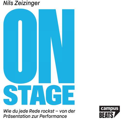 Cover von Nils Zeizinger - On Stage - Wie du jede Rede rockst - von der Präsentation zur Performance