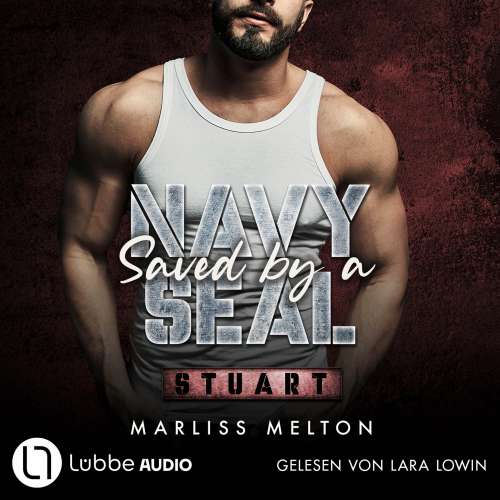 Cover von Marliss Melton - Navy-Seal-Reihe - Teil 6 - Saved by a Navy SEAL - Stuart