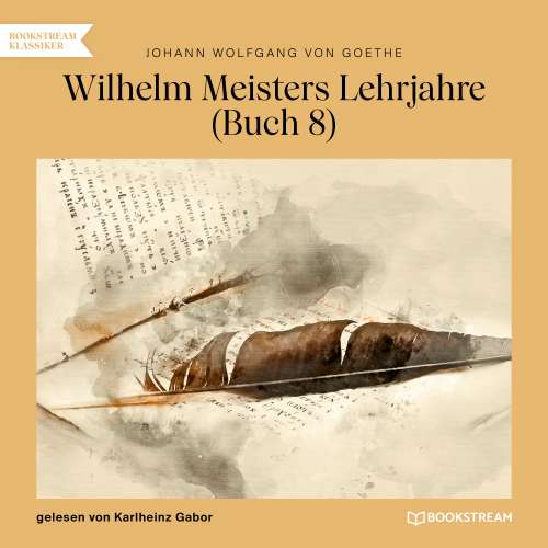 Cover von Johann Wolfgang von Goethe - Wilhelm Meisters Lehrjahre - Buch 8