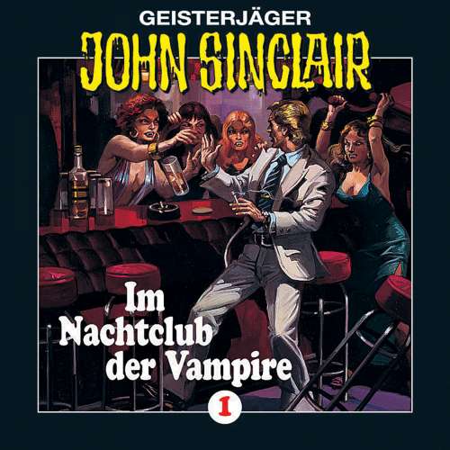 Cover von John Sinclair - John Sinclair - Folge 1 - Im Nachtclub der Vampire (Remastered)