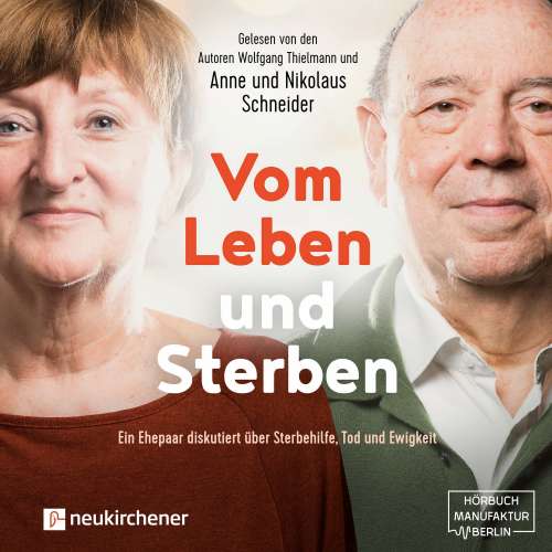 Cover von Nikolaus Schneider - Vom Leben und Sterben - Ein Ehepaar diskutiert über Sterbehilfe, Tod und Ewigkeit