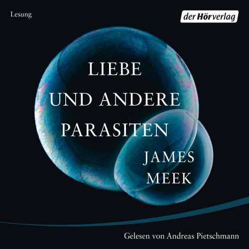 Cover von James Meek - Liebe und andere Parasiten