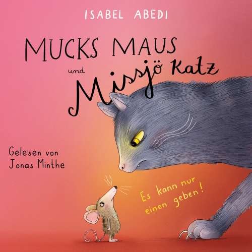 Cover von Isabel Abedi - Mucks Maus und Missjö Katz - Es kann nur einen geben!