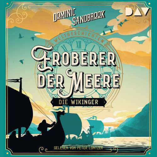 Cover von Dominic Sandbrook - Weltgeschichte(n) - Band 5 - Eroberer der Meere: Die Wikinger