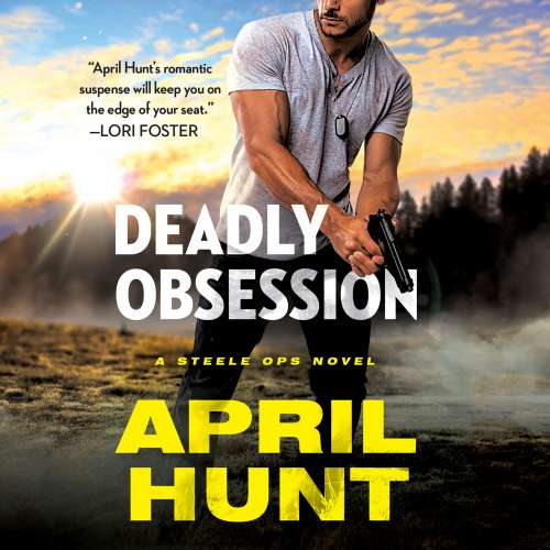 Cover von April Hunt - Steele Ops - Book 1 - Deadly Obsession