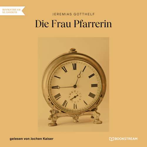 Cover von Jeremias Gotthelf - Die Frau Pfarrerin