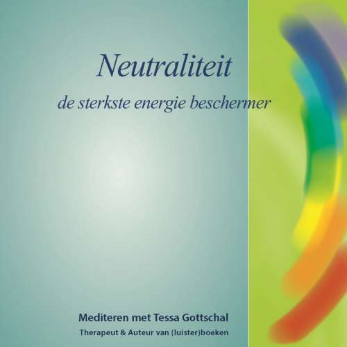Cover von Tessa Gottschal - Neutraliteit - De sterkste energie beschermer - Mediteren met Tessa Gottschal