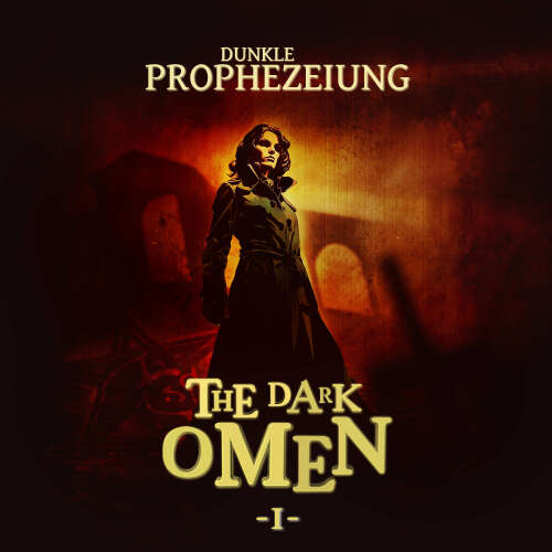 Cover von The Dark Omen - Folge 1 - Dunkle Prophezeiung