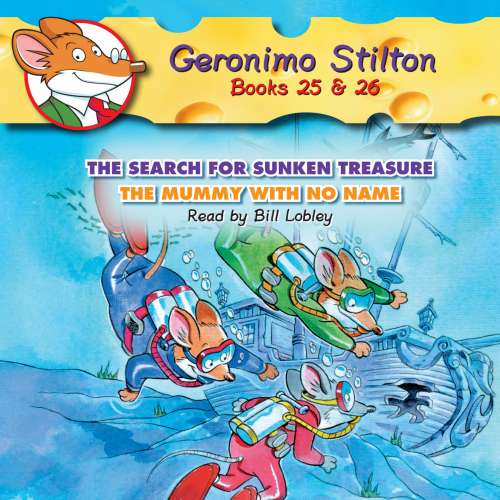 Cover von Geronimo Stilton - Geronimo Stilton - Books 25 - 26 - The Search for Sunken Treasure / The Mummy with No Name
