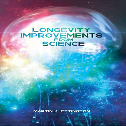 Cover von Martin K Ettington - Longevity Improvements From Science