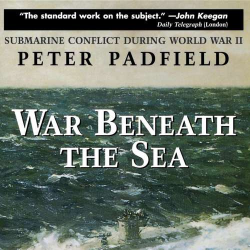 Cover von Peter Padfield - War Beneath the Sea - Submarine Conflict During World War II