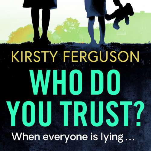 Cover von Kirsty Ferguson - Who Do You Trust? - A heart stopping page turner that you won't be able to put down in 2021