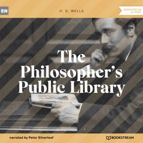 Cover von H. G. Wells - The Philosopher's Public Library