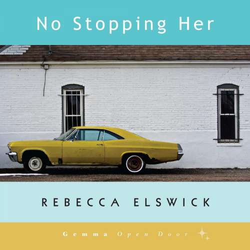Cover von Rebecca Elswick - No Stopping Her