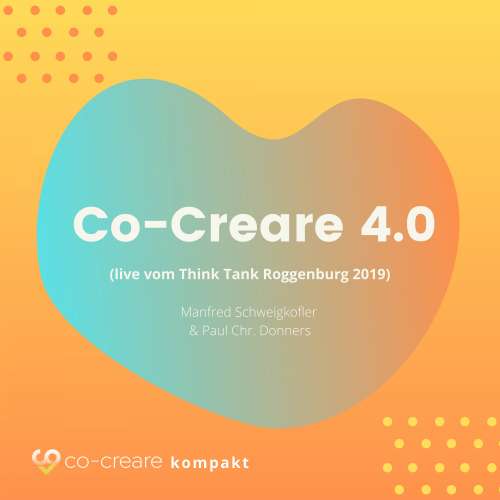 Cover von Manfred Schweigkofler - Co-Creare 4.0 (live vom Think Tank Roggenburg 2019)