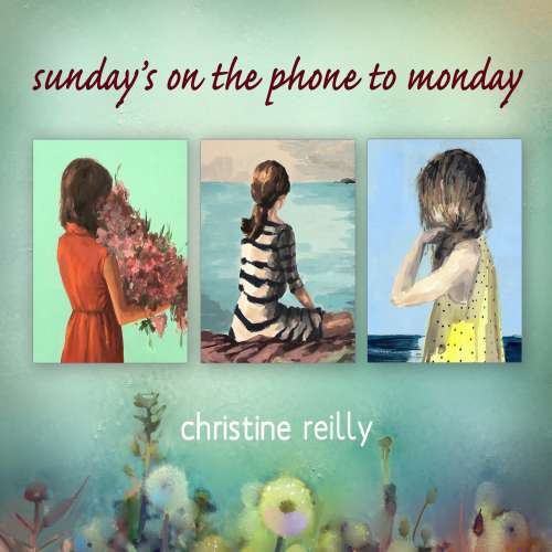 Cover von Christine Reilly - Sunday's on the Phone to Monday