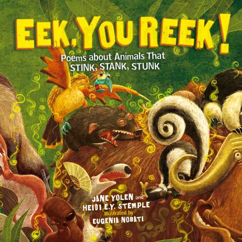 Cover von Jane Yolen - Eek, You Reek! - Poems About Animals That Stink, Stank, Stunk