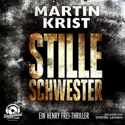 Cover von Martin Krist - Alanna 2 - Stille Schwester - Der zweite Fall für Kommissar Henry Frei