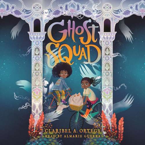 Cover von Claribel A. Ortega - Ghost Squad