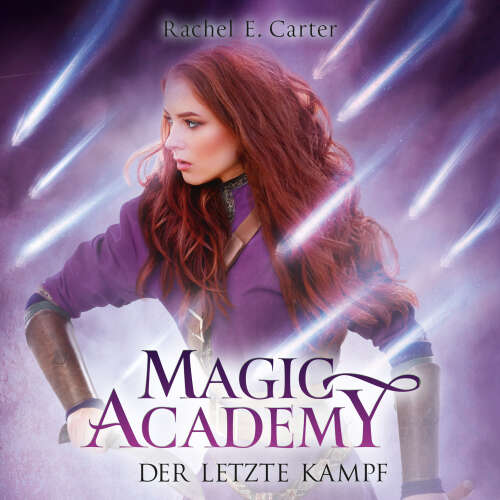 Cover von Rachel E. Carter - Magic Academy - Band 4 - Der letzte Kampf