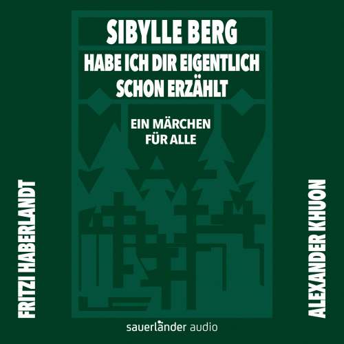 Cover von Sibylle Berg - Habe ich dir eigentlich schon erzählt ... - Ein Märchen für alle