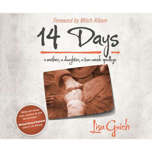 Cover von Lisa Goich - 14 Days: A Mother, A Daughter, A Two Week Goodbye