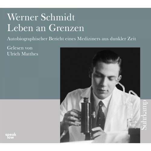 Cover von Werner Schmidt - Leben an Grenzen - Autobiographischer Bericht eines Mediziners aus dunkler Zeit