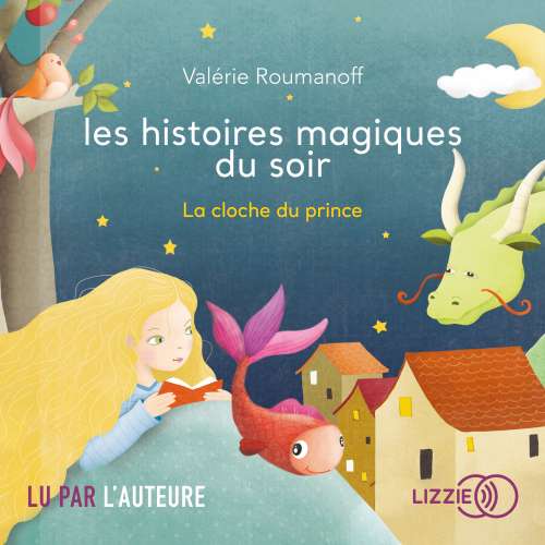 Cover von Les histoires magiques du soir - La cloche du prince