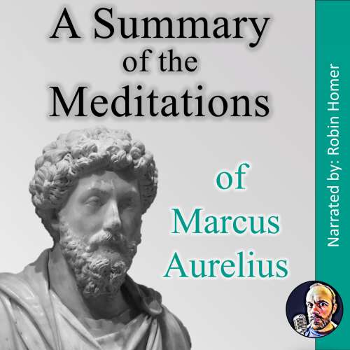 Cover von Robin Homer - A Summary of the Meditations of Marcus Aurelius