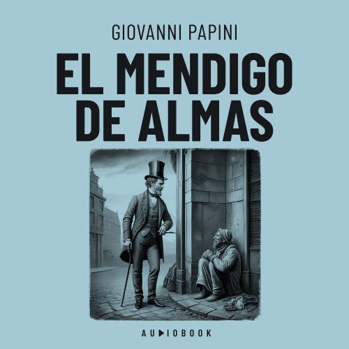 Cover von Giovanni Papini - El mendigo de almas