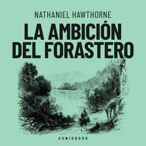 Cover von Nathaniel Hawthorne - La ambición del forastero