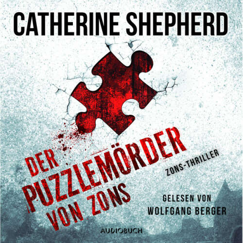 Cover von Catherine Shepherd - Der Puzzlemörder von Zons (ungekürzt) [Zons-Thriller]