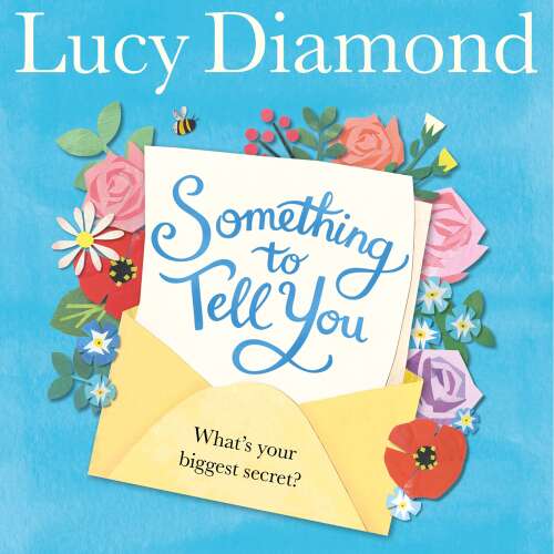 Cover von Lucy Diamond - Something to Tell You - The Perfect Feel-Good Read From The Bestselling Author Of The Beach Cafe
