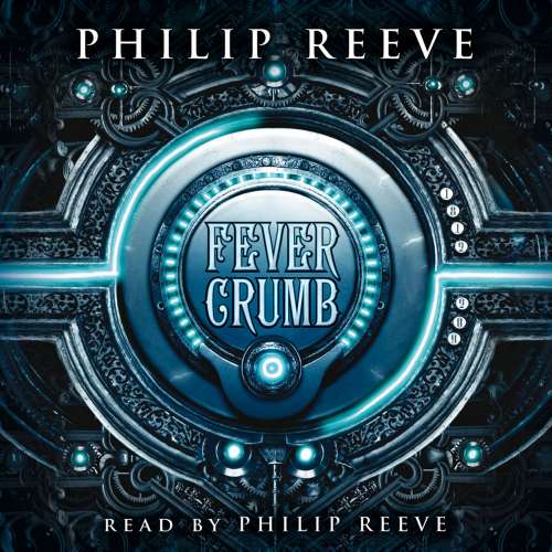 Cover von Philip Reeve - Fever Crumb - Book 1 - Fever Crumb