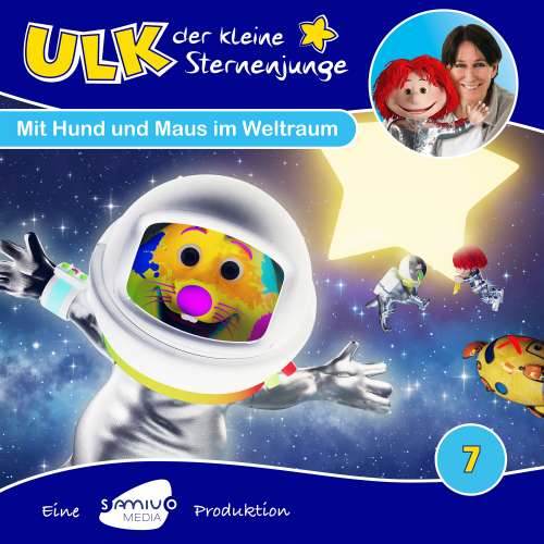 Cover von Ulk der kleine Sternenjunge - Folge 7 - Mit Hund und Maus im Weltraum