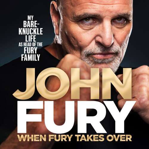Cover von John Fury - When Fury Takes Over - Life, the Furys and Me