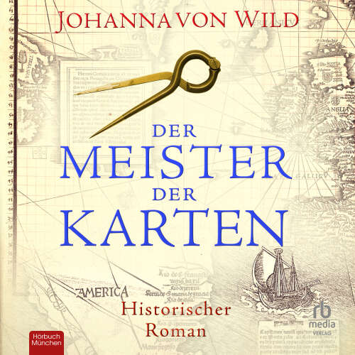 Cover von Johanna von Wild - Der Meister der Karten - Historischer Roman