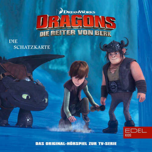 Cover von Dragons - Die Reiter von Berk - Folge 4: Alvin der Heimtückische / Die Schatzkarte (Das Original-Hörspiel zur TV-Serie)
