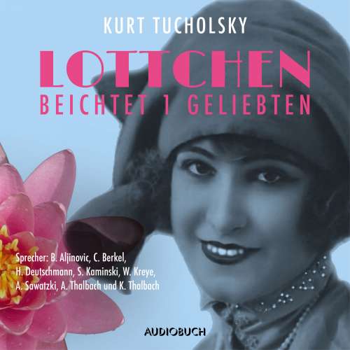 Cover von Kurt Tucholsky - Lottchen beichtet 1 Geliebten
