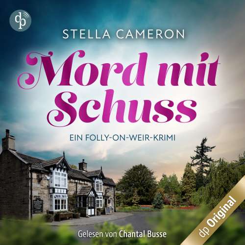 Cover von Stella Cameron - Ein Folly-on-Weir-Krimi - Band 1 - Mord mit Schuss