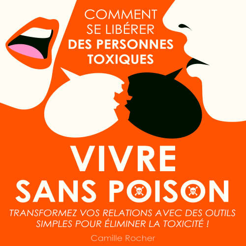 Cover von Camille Rocher - Vivre sans poison - Comment se libérer des personnes toxiques